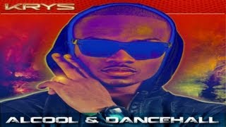 Krys - Alcool \u0026 Dancehall - clip officiel