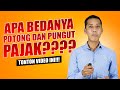 PERBEDAAN PEMOTONGAN DAN PEMUNGUTAN DALAM PERPAJAKAN | BISNIS | DCONSULTING