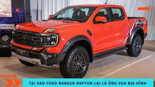 Tại sao Ford Ranger Raptor lại là ông vua phân khúc bán tải ?