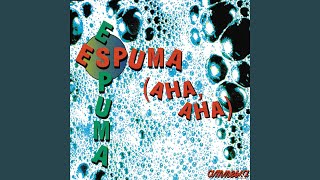 Espuma (Aha, Aha) (Progressive Short Mix)