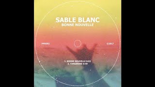 Sable Blanc - Bonne Nouvelle