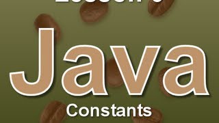 Java Lesson 6: Constants