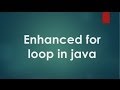 Java tutorial for beginners - 27 - enhanced for loop