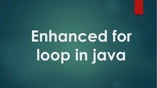 Java tutorial for beginners - 27 - enhanced for loop