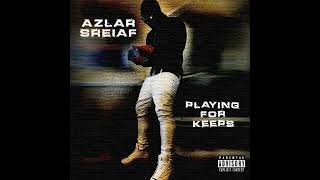 Azlar Sreiaf - Playing for keeps (ProdbyTheOttBoyz)