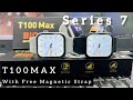 T100 Max Detailed Video 💫