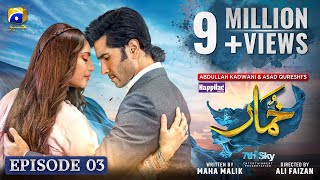 Khumar Episode 03 Eng Sub Digitally Presented by Happilac Paints - 1st December 2023