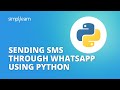 Automate WhatsApp Messages using Python | Python Projects | Python For Beginners | Simplilearn