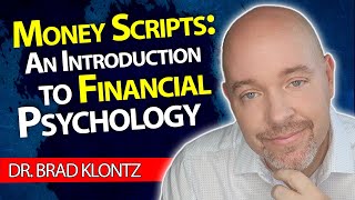 Money Scripts: An Introduction to Financial Psychology