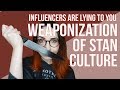 Influencers Are Lying to You: The Weaponization of Stan Culture