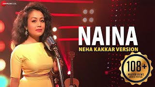 Naina - Neha Kakkar Version | Dangal | Pritam , Amitabh B | Gaurav Jang