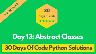 HackerRank Day 13: Abstract Classes problem solution in Python | 30 Days Of Code problems solutions