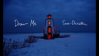 Sara-Danielle - Draw Me (Official Music Video)