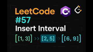 LeetCode 57: Insert Interval | C# Solution | Interval Merging Technique |