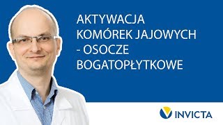 Aktywacja komórek jajowych - osocze bogatopłytkowe