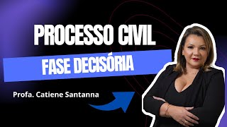 Processo Civil  -  Fase Decisória