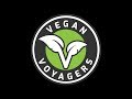 We are the Vegan Voyagers! | Vegan Travel Vlog