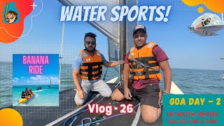 Goa - Water sports - Day 2 - Vlog 26