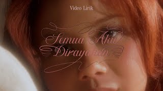 Nadin Amizah - Semua Aku Dirayakan (Official Lyric Video)