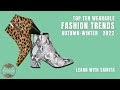 Top Ten Autumn-Winter 2022 Fashion Trends | Learn with Samita