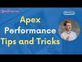 Apex Performance Tips and Tricks