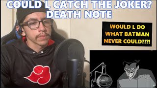 SEHTHEPROGRAMMER: COULD L CATCH THE JOKER? - DEATH NOTE (REACTION + MY THOUGHTS)