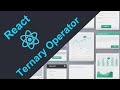 ReactJS Conditional Rendering Simplified with Ternary Operators
