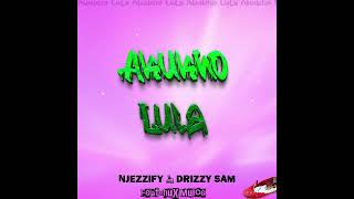 Njezzify \u0026 Drizzy Sam-Akukho Lula(Ft Thux Munice)