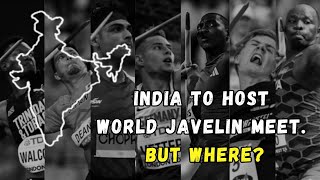 India to host the world's top javelin meet. But where?