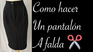 Como hacer pantalón a falda ✂️