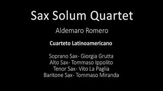 Sax Solum Quartet - Cuarteto Latinoamericano, A. Romero