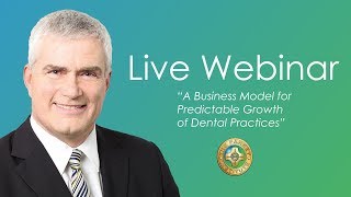 Pankey Webinar, A Business Model for Predictable Growth of Dental Practices