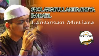 SHOLAWATULLAHITAGHSYA - ROHATIL ~ LANTUNAN MUTIARA