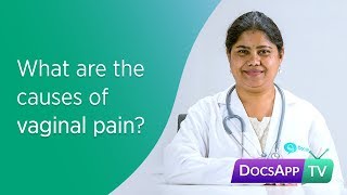 What are the causes of vaginal pain? #AsktheDoctor