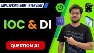 IOC and DI in Java Spring Boot : Java Spring Boot Interview Question 1