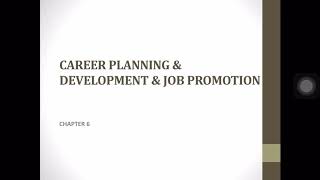 Chapter 6: Career Planning & Development
