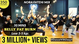 30mins Daily BELLY FAT BURN Workout | Nora Fatehi Mix | Lose weight 3-5kgs #dancewithdeepti