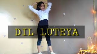 DIL LUTEYA | JAZZY B | DANCE COVER | TANYA ARORA