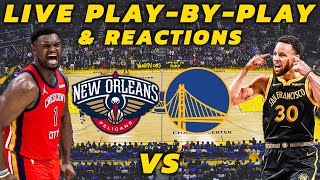 New Orleans Pelicans vs Golden State Warriors | Live Play-By-Play & Reactions