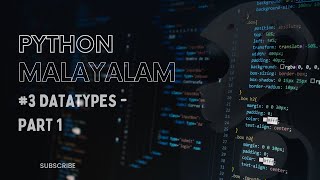 python tutorial for beginners | Malayalam | Part 3 - Data Types - Numeric Data Types