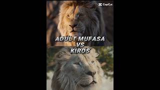 mufasa vs kiros