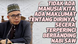 Prof Dato Dr MAZA - Tidak Ada Manusia Kita Ada Maklumat Secara terperinci Berbanding Nabi SAW