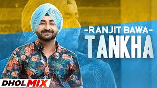 Tankha (Dhol Mix) | Ranjit Bawa | Desi Routz | DJ Hans | Latest Punjabi Songs 2021 | Speed Records
