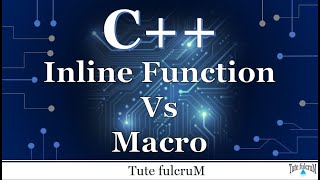 Topic 10: (Part 3)-inline function|inline function Vs macro|cpp programming