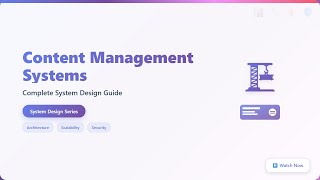 Content Management Systems (CMS) Explained: System Design for Beginners