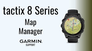 tactix® 8 Series | Map Manager | Garmin Support