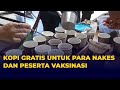 Kopi Gratis untuk Para Nakes dan Peserta Vaksinasi Covid-19