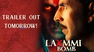 Laxmmi Bomb Trailer Out Tomorrow | कल होगा Akshay Kumar का बड़ा धमाका