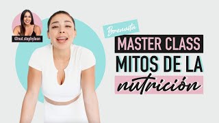 MASTER CLASS | MITOS DE LA NUTRICIÓN @nut.stephyleon