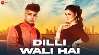 Dilli Wali Hai - Official Music Video | Sehzada Yuvraj | Bad Money | A.R. Kalar & Daizy Aizy